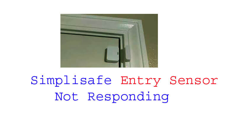 simplisafe entry sensor not responding fi