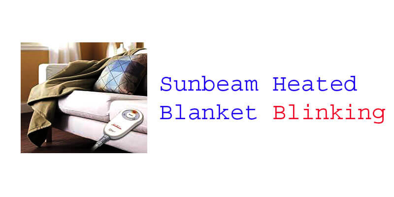 sunbeam heated blanket blinking