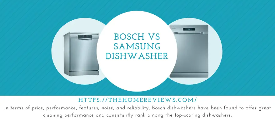 BOSCH VS SAMSUNG DISHWASHER