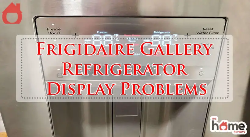 Frigidaire Gallery Refrigerator Display Problems-Fi