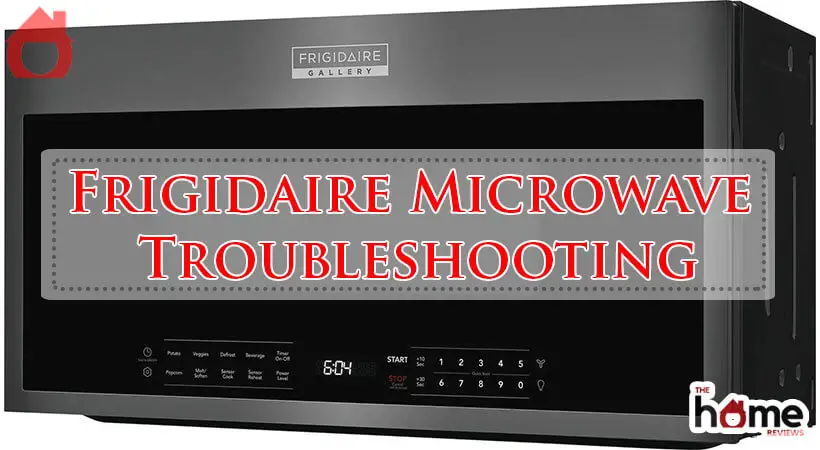Frigidaire Microwave Troubleshooting-Fi