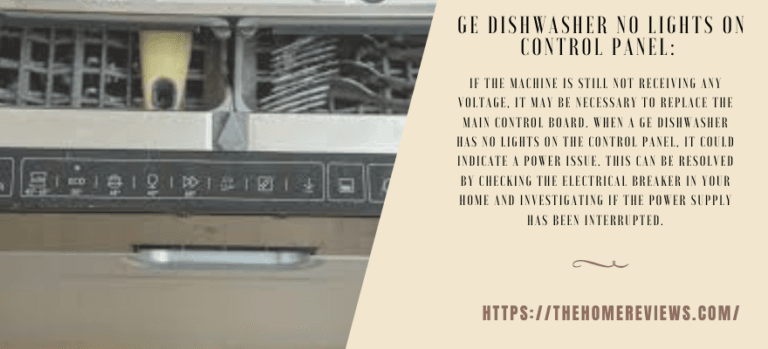 Ge Dishwasher No Lights On Control Panel