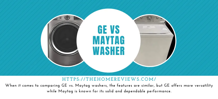 GE VS MAYTAG WASHER