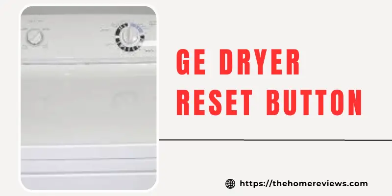 Ge Dryer Reset Button