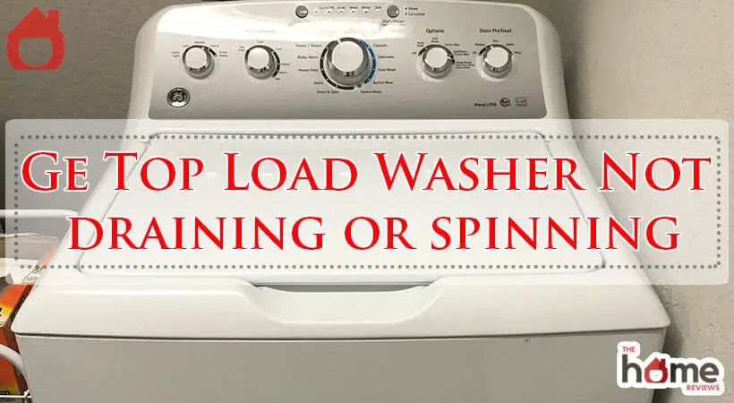 Ge Top Load Washer Not draining or spinning-Fi
