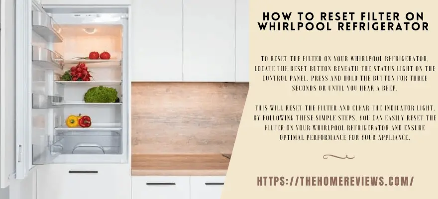 HOW TO RESET FILTER ON WHIRLPOOL REFRIGERATOR