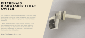 Kitchenaid Dishwasher Float Switch: Troubleshooting Guide