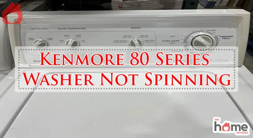 Kenmore 80 Series Washer Not Spinning-Fi