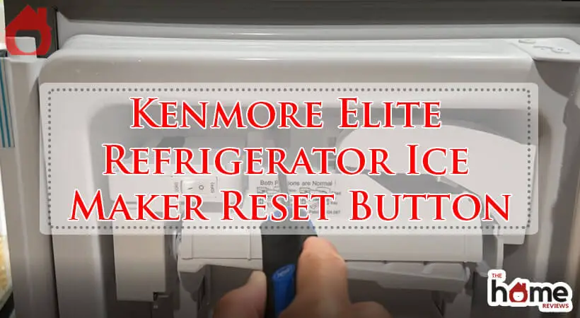 Kenmore Elite Refrigerator Ice Maker Reset Button-Fi