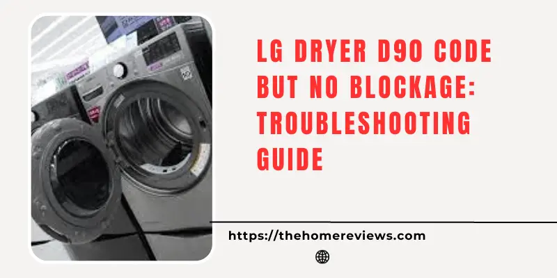 Lg Dryer D90 Code But No Blockage