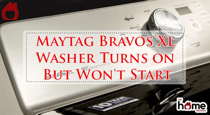 Maytag Bravos Xl Washer Turns on But Won't Start-Fi