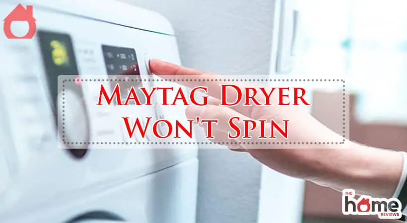 Maytag Dryer Won't Spin-Fi