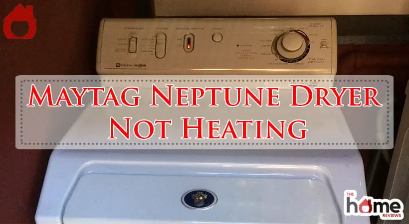 Maytag Neptune Dryer Not Heating-Fi