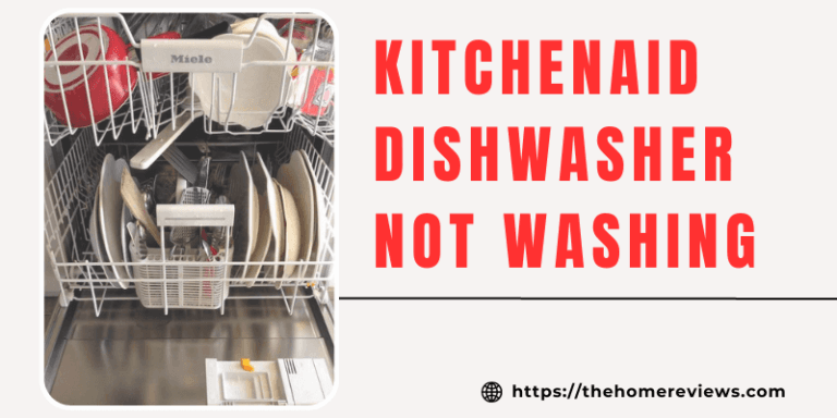 Kitchen Aid Dishwasher Not Washing