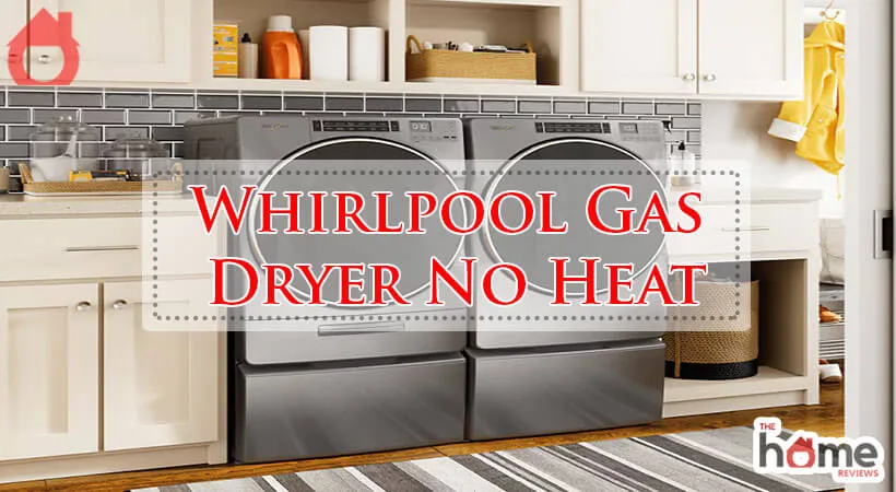 Whirlpool Gas Dryer No Heat-Fi