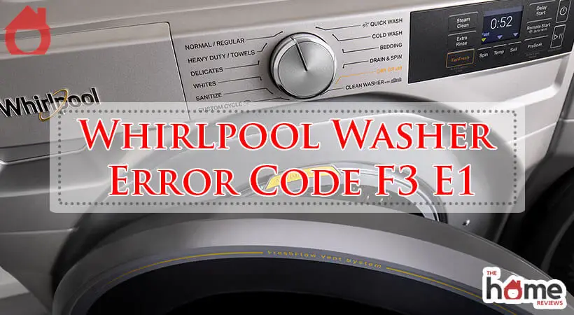 Whirlpool Washer Error Code F3 E1-Fi