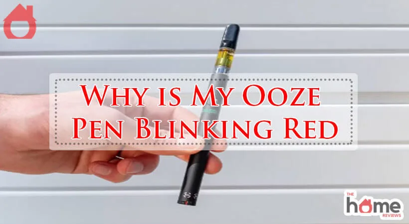 Why is My Ooze Pen Blinking Red-Fi