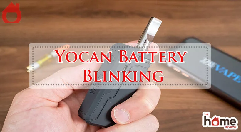 Yocan Battery Blinking-Fi