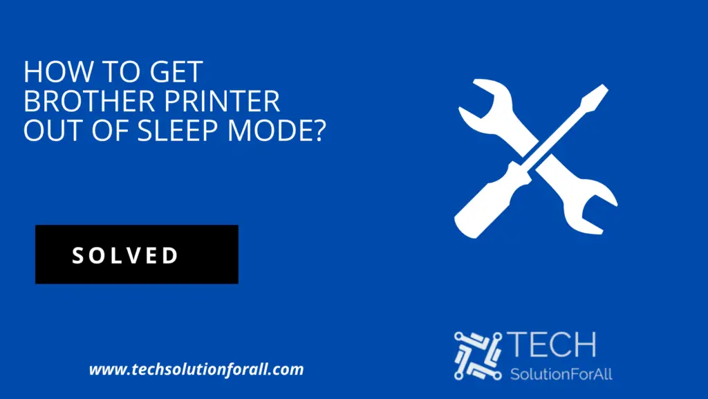 Brother Printer Stuck in Sleep Mode Quick Solutions