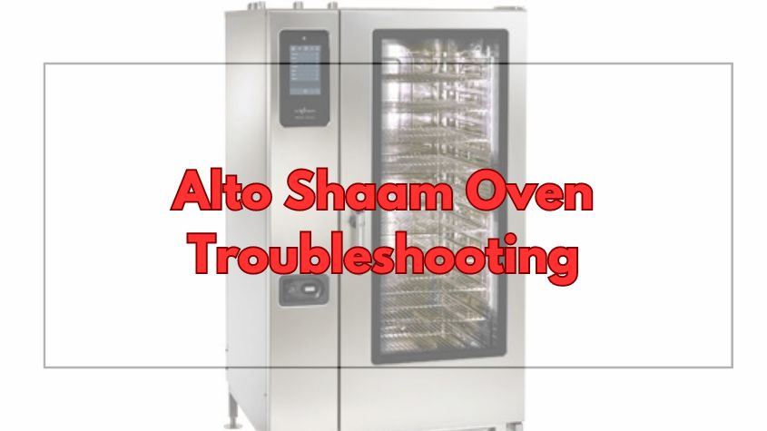 Alto Shaam Oven Troubleshooting