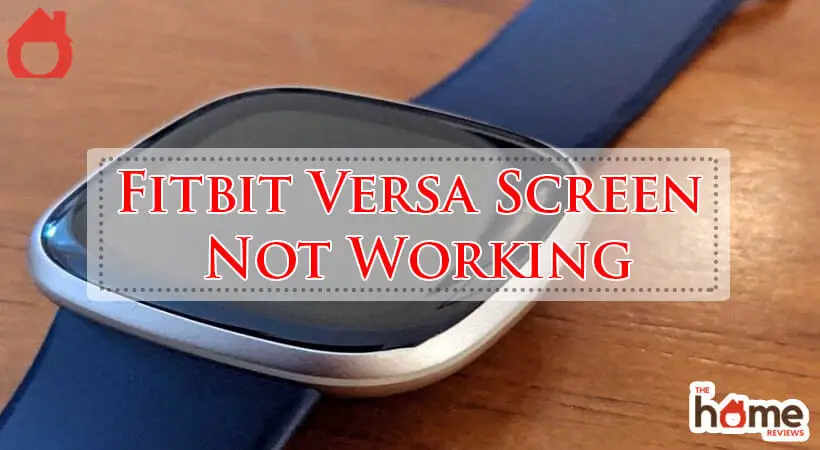 Fitbit Versa Screen Not Working-Fi