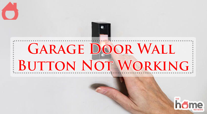 Garage Door Wall Button Not Working-Fi
