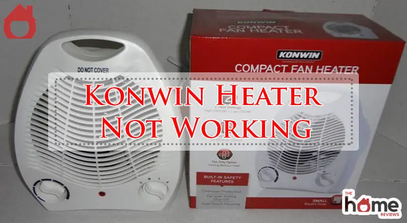 Konwin Heater Not Working-Fi