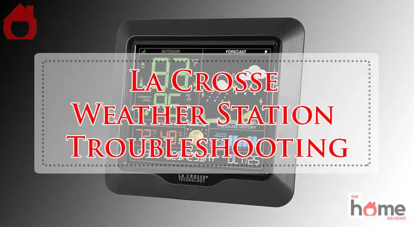 La Crosse Weather Station Troubleshooting-Fi