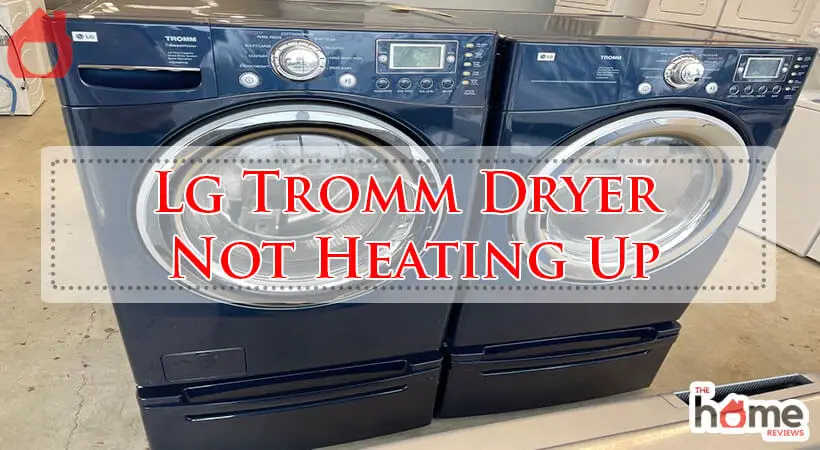 Lg Tromm Dryer Not Heating Up-Fi
