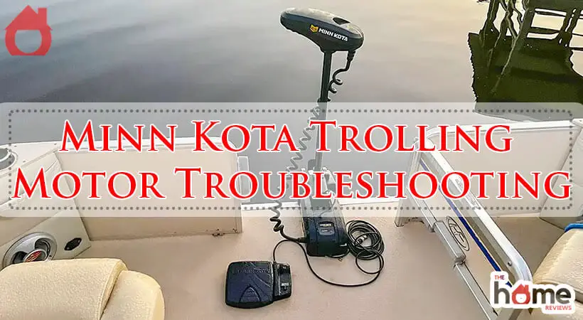 Minn Kota Trolling Motor Troubleshooting-Fi