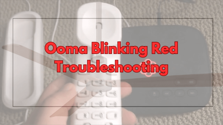 Ooma Blinking Red Troubleshooting-Fi