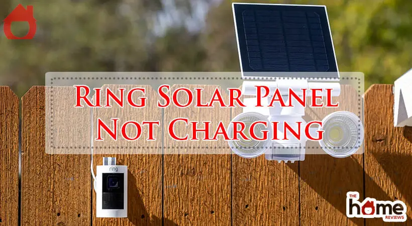 Ring Solar Panel Not Charging-Fi