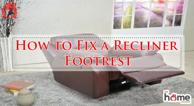 How to Fix a Recliner Footrest-Fi