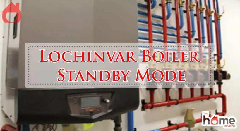 Lochinvar Boiler Standby Mode-Fi