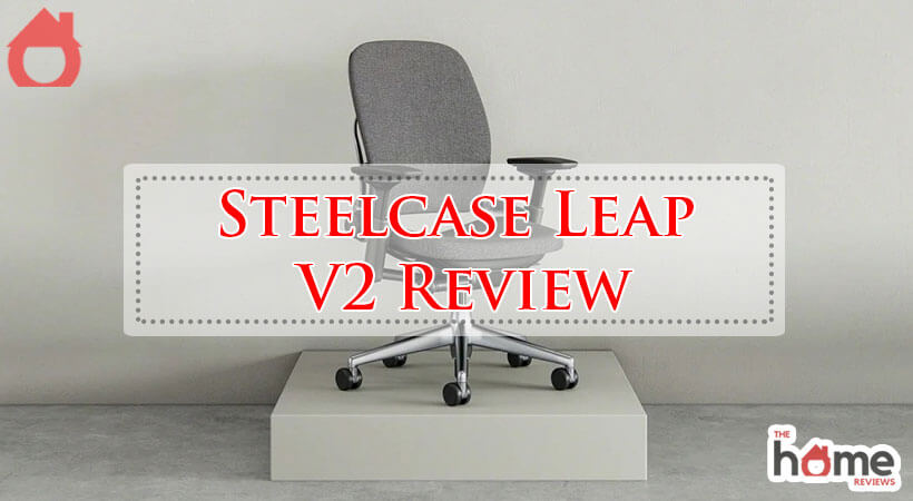 Steelcase Leap V2 Review-Fi