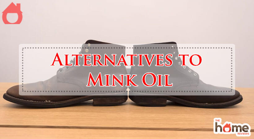 Alternatives to Mink Oil-Fi