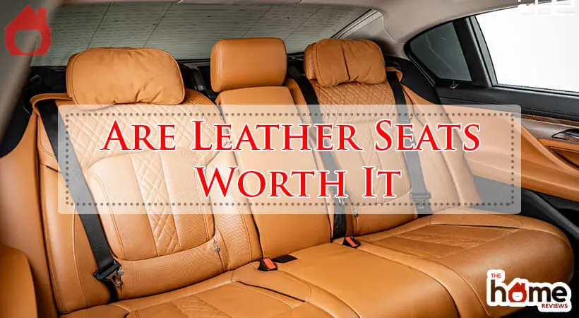 Are Leather Seats Worth It-Fi