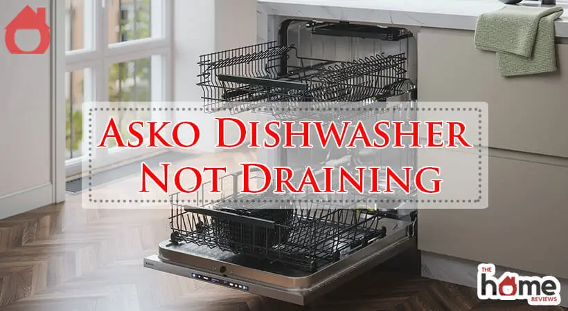 Asko Dishwasher Not Draining-Fi