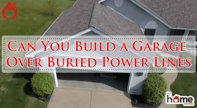 Can You Build a Garage Over Buried Power Lines-Fi