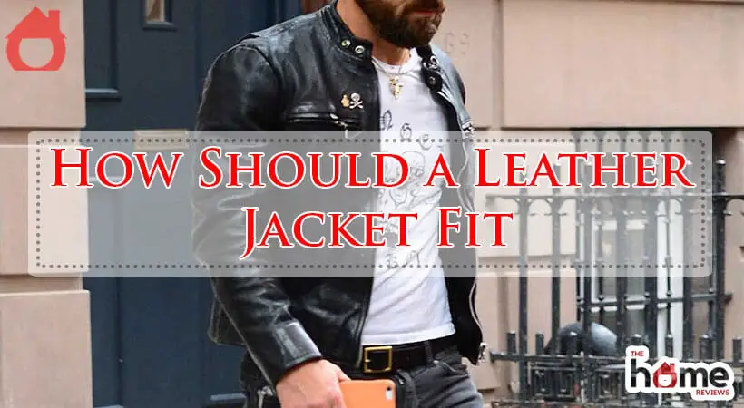 How Should a Leather Jacket Fit-Fi