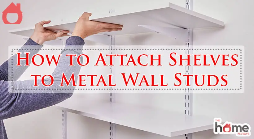 How to Attach Shelves to Metal Wall Studs-Fi