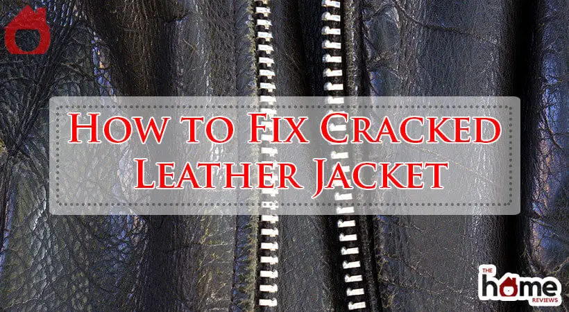 How to Fix Cracked Leather Jacket-Fi