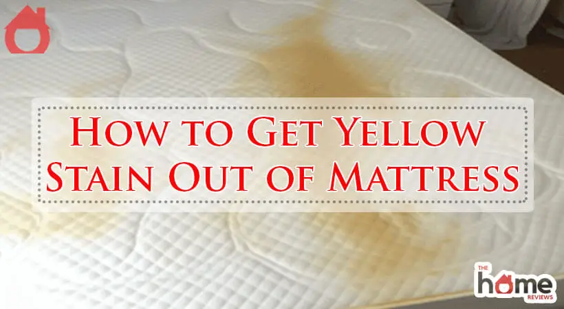 How to Get Yellow Stain Out of Mattress-Fi