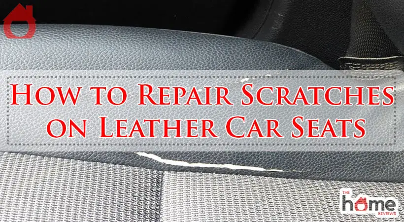 How to Repair Scratches on Leather Car Seats-Fi