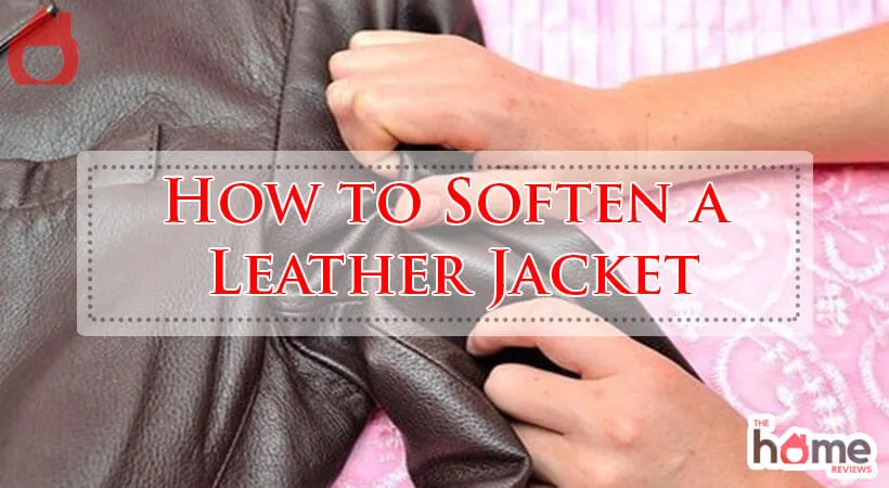 How to Soften a Leather Jacket-Fi