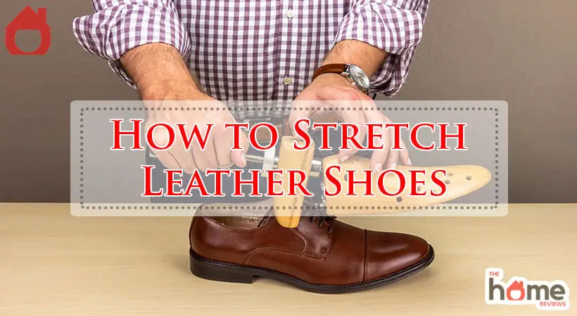 How to Stretch Leather Shoes-Fi