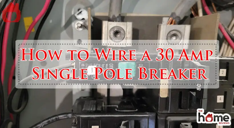 How to Wire a 30 Amp Single Pole Breaker-Fi