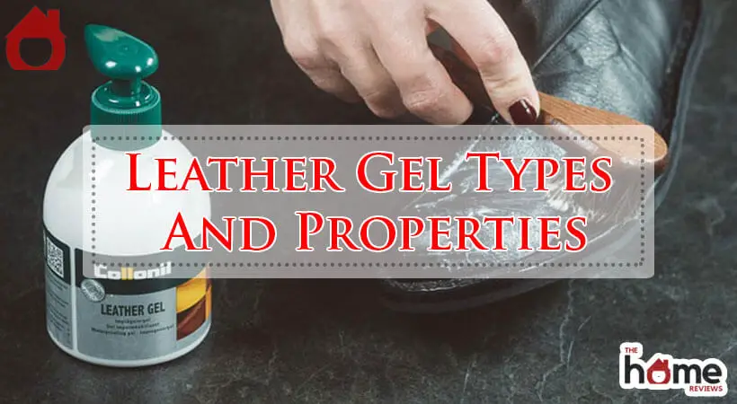 Leather Gel Types And Properties-Fi