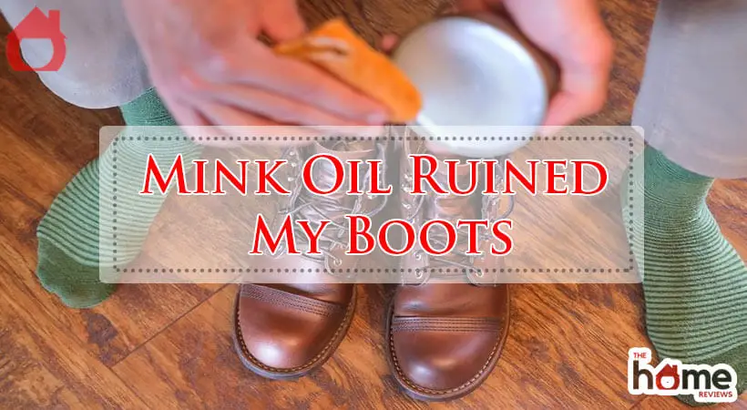 Mink Oil Ruined My Boots-Fi