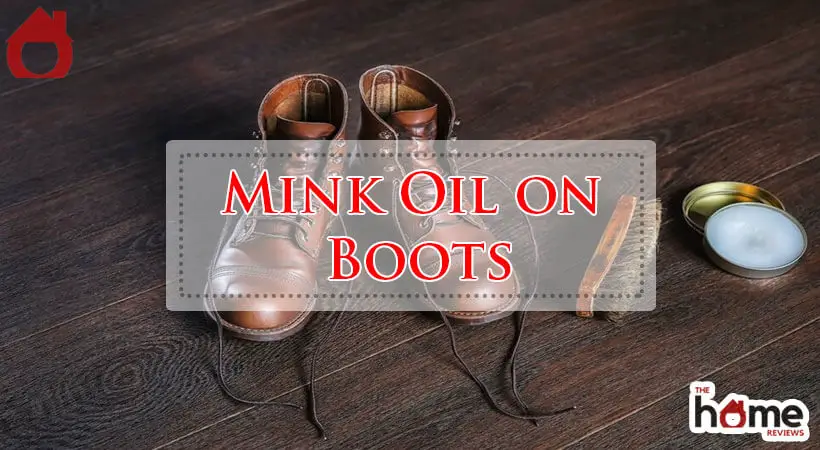 Mink Oil on Boots-Fi
